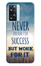 Never Dream For Success But Work For It Oppo A77 2022 Back Cover