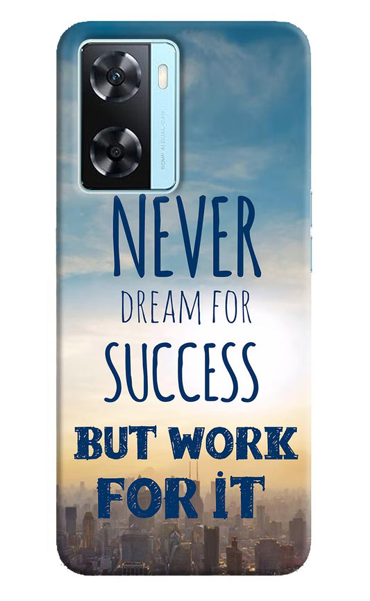 Never Dream For Success But Work For It Oppo A77 2022 Back Cover