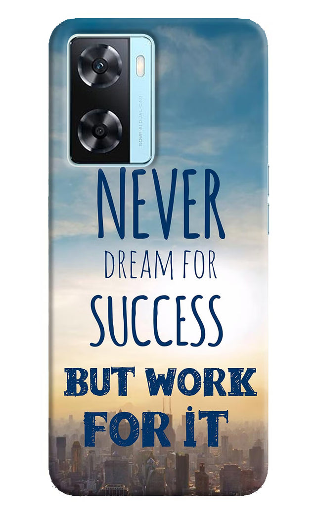 Never Dream For Success But Work For It Oppo A77 2022 Back Cover