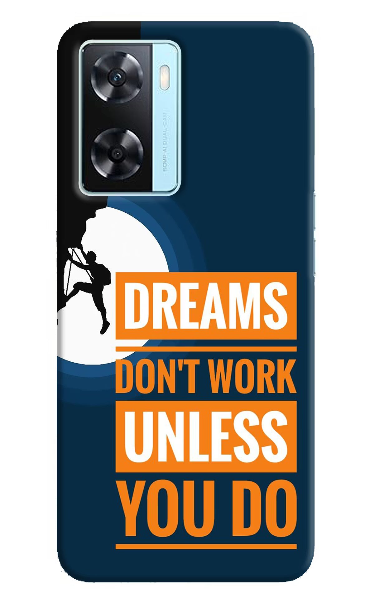 Dreams Don’T Work Unless You Do Oppo A77 2022 Back Cover