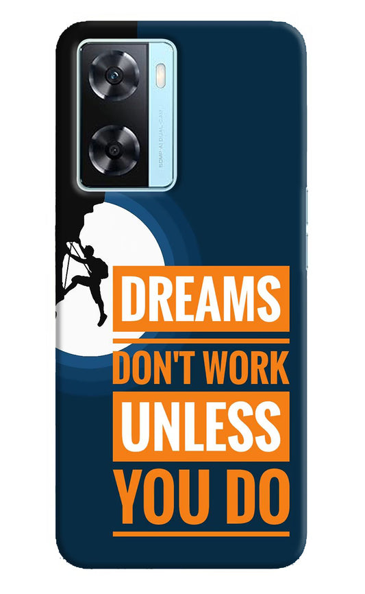 Dreams Don’T Work Unless You Do Oppo A77 2022 Back Cover