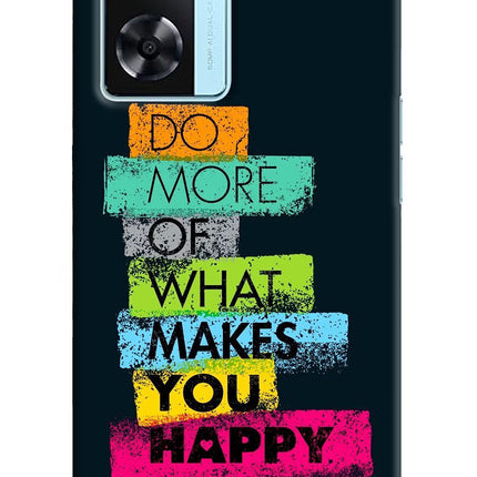 Do More Of What Makes You Happy Oppo A77 2022 Back Cover
