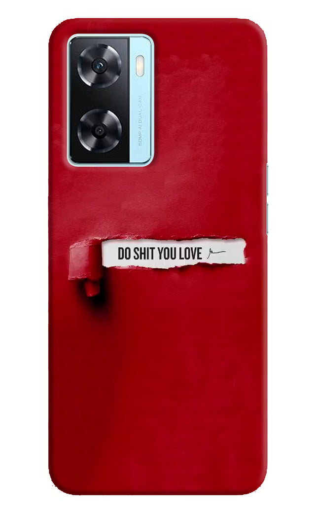 Do Shit You Love Oppo A77 2022 Back Cover