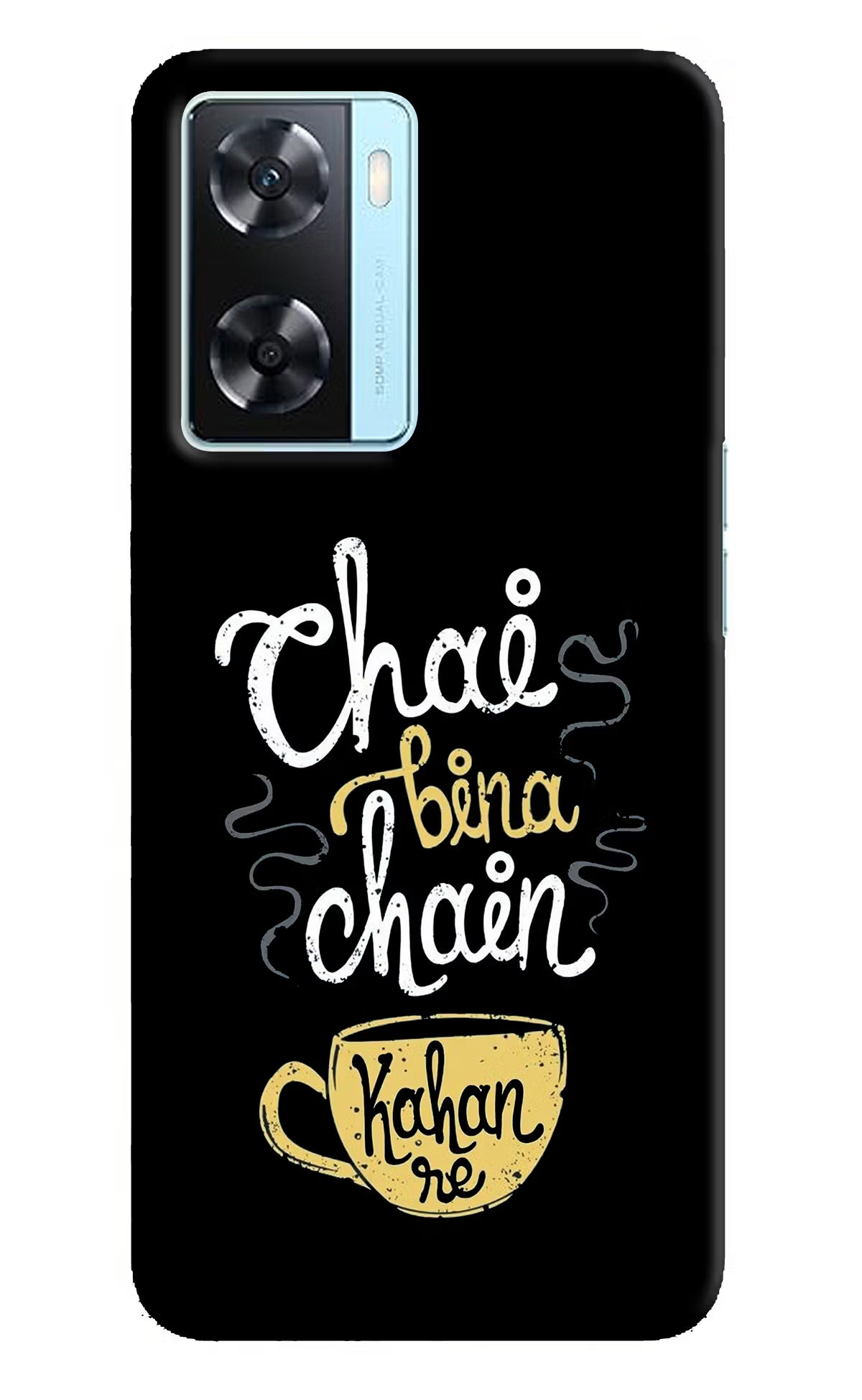 Chai Bina Chain Kaha Re Oppo A77 2022 Back Cover