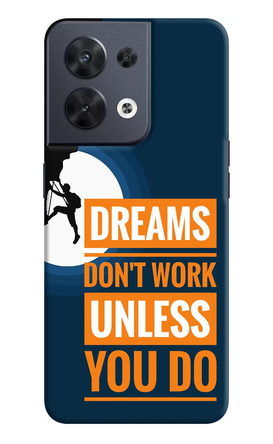 Dreams Don’T Work Unless You Do Oppo Reno8 Hard Case Back Cover by Casekaro