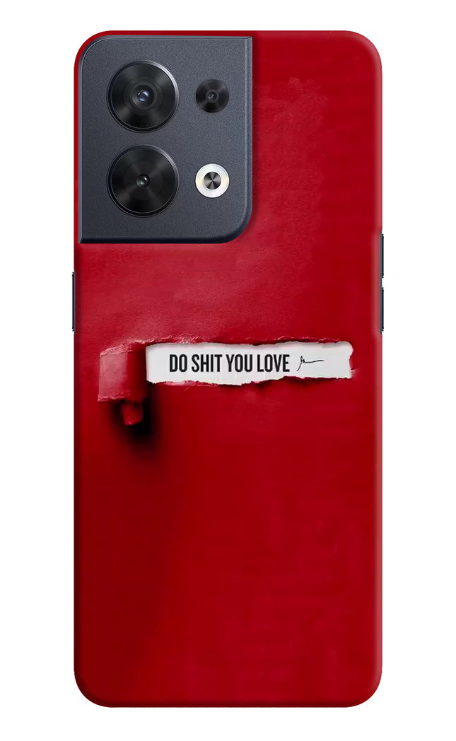 Do Shit You Love Oppo Reno8 Hard Case Back Cover by Casekaro