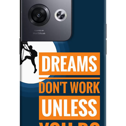 Dreams Don’T Work Unless You Do Oppo Reno8 Pro Hard Case Back Cover by Casekaro