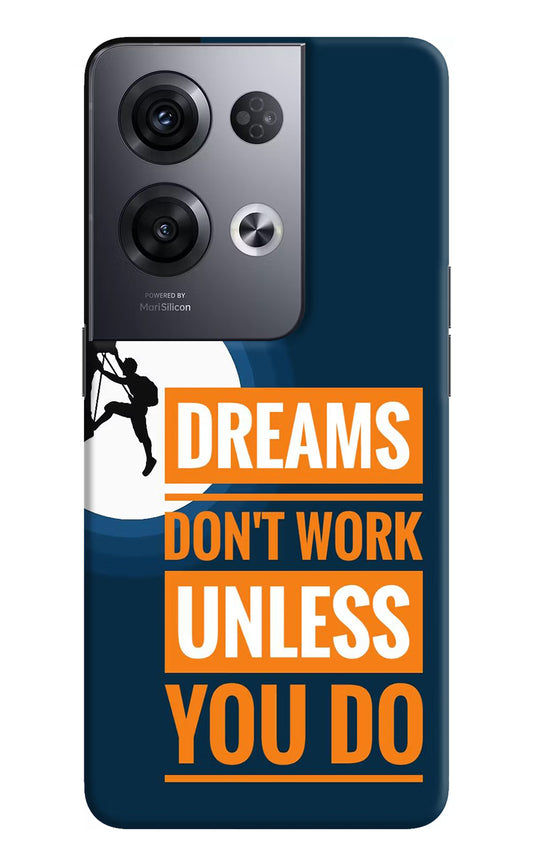 Dreams Don’T Work Unless You Do Oppo Reno8 Pro Hard Case Back Cover by Casekaro