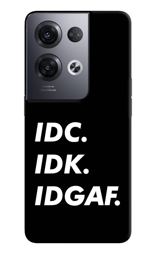 Idc Idk Idgaf Oppo Reno8 Pro Hard Case Back Cover by Casekaro