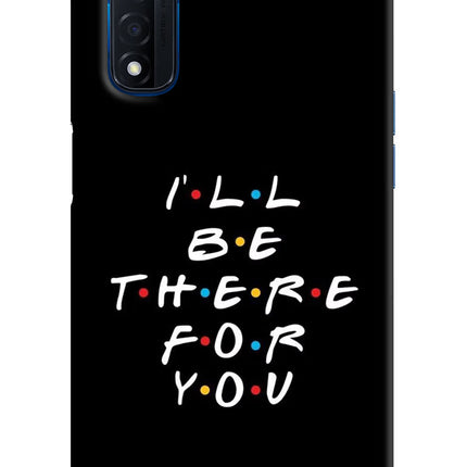 I'll Be There For You Realme Narzo 30 4G Back Cover