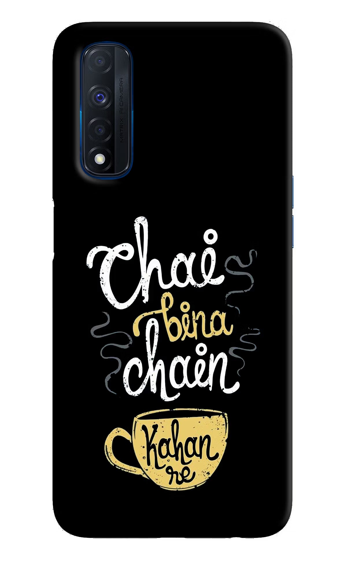 Chai Bina Chain Kaha Re Realme Narzo 30 4G Back Cover