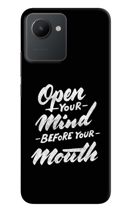 Open Your Mind Before Your Mouth Realme C30 Hard Case Back Cover by Casekaro