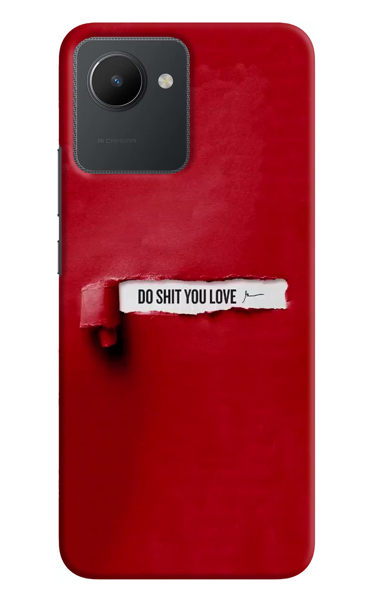 Do Shit You Love Realme C30 Hard Case Back Cover by Casekaro