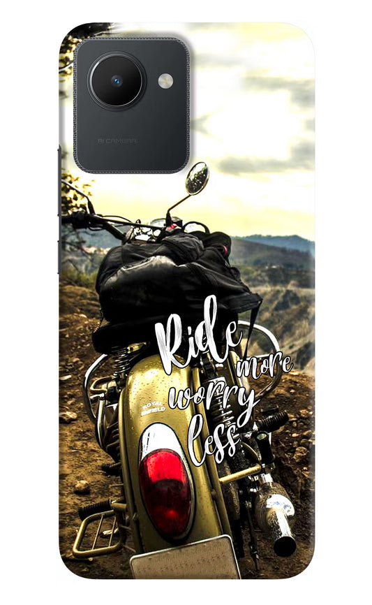 Ride More Worry Less Realme C30 Hard Case Back Cover by Casekaro