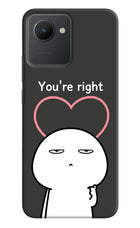 You're Right Realme C30 Hard Case Back Cover by Casekaro