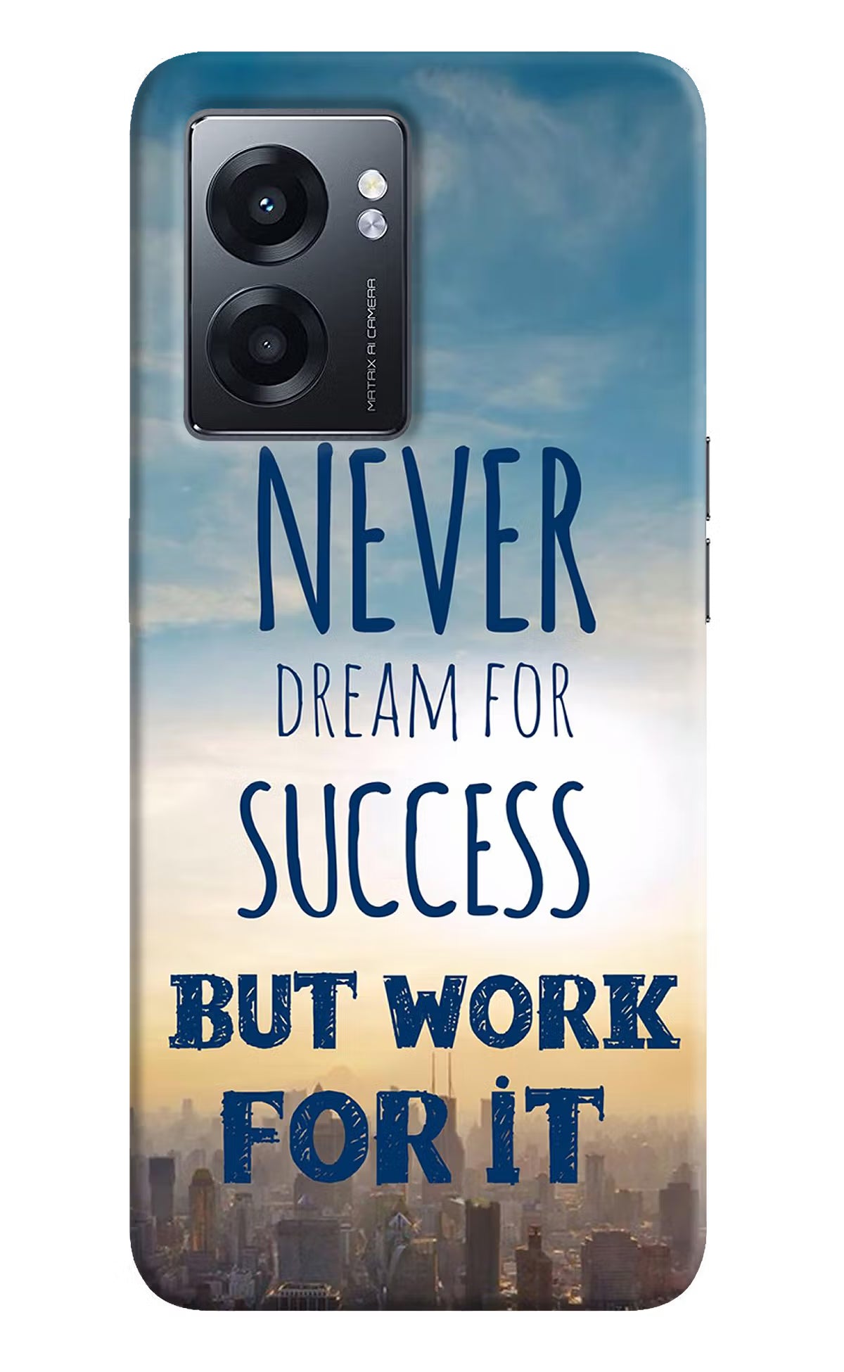 Never Dream For Success But Work For It Realme Narzo 50 5G Back Cover