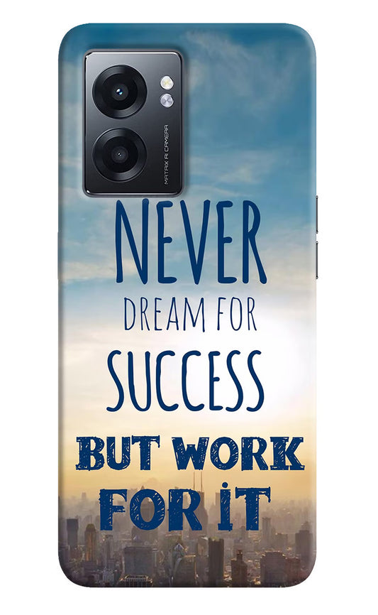Never Dream For Success But Work For It Realme Narzo 50 5G Back Cover