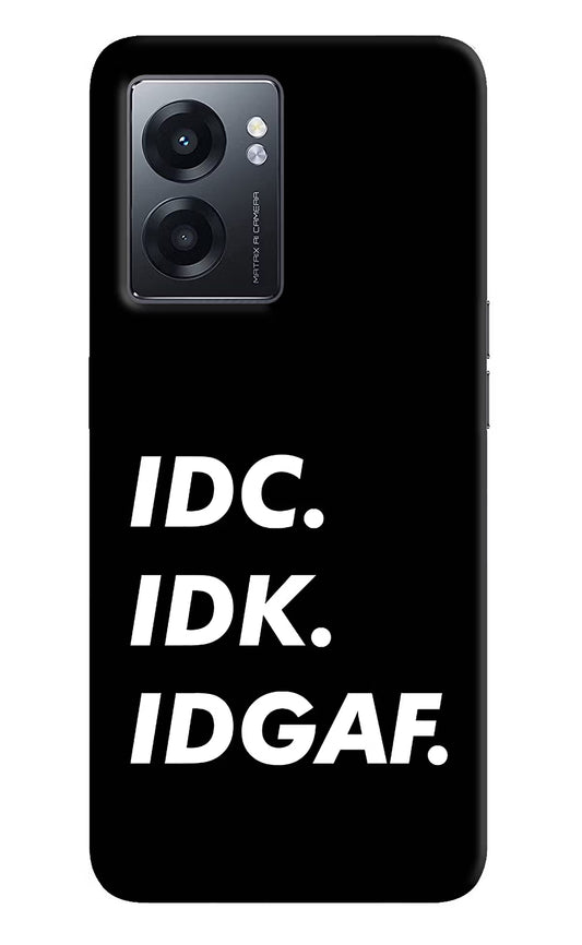 Idc Idk Idgaf Realme Narzo 50 5G Back Cover