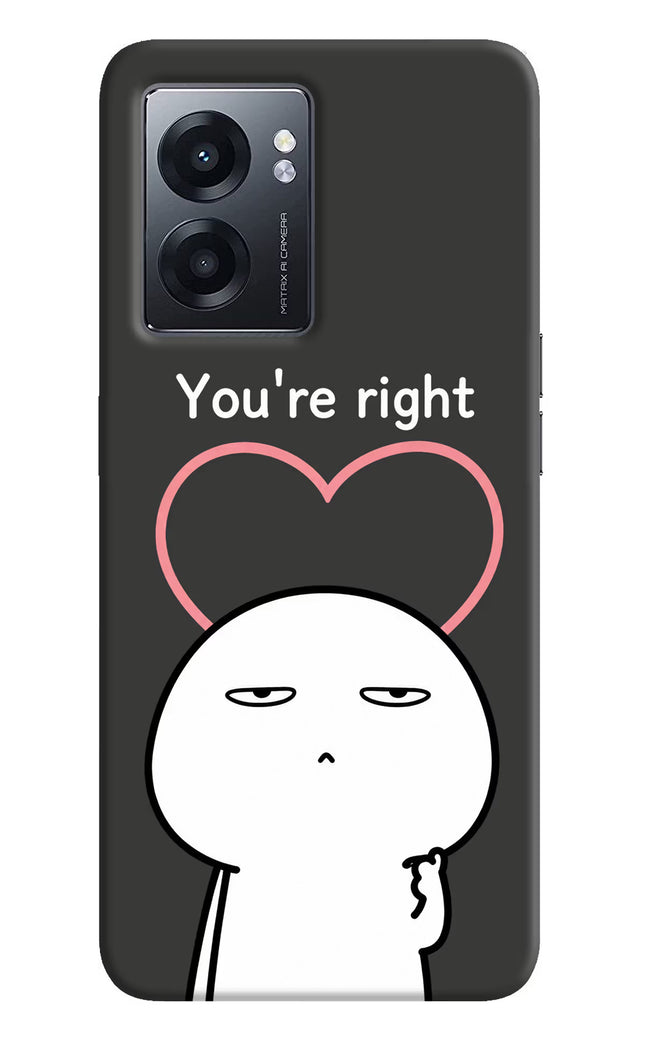 You're Right Realme Narzo 50 5G Hard Case Back Cover by Casekaro