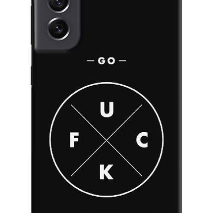 Go Fuck Yourself Samsung S21 FE 5G Hard Case Back Cover by Casekaro