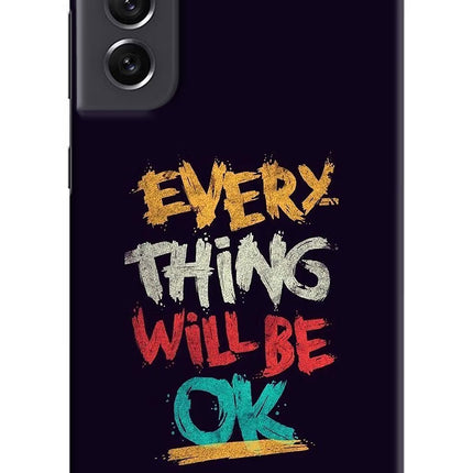 Everything Will Be Ok Samsung S21 FE 5G Hard Case Back Cover by Casekaro