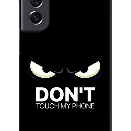 Don'T Touch My Phone Samsung S21 FE 5G Hard Case Back Cover by Casekaro