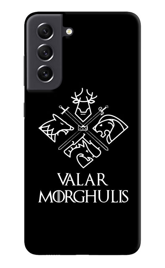 Valar Morghulis | Game Of Thrones Samsung S21 FE 5G Hard Case Back Cover by Casekaro