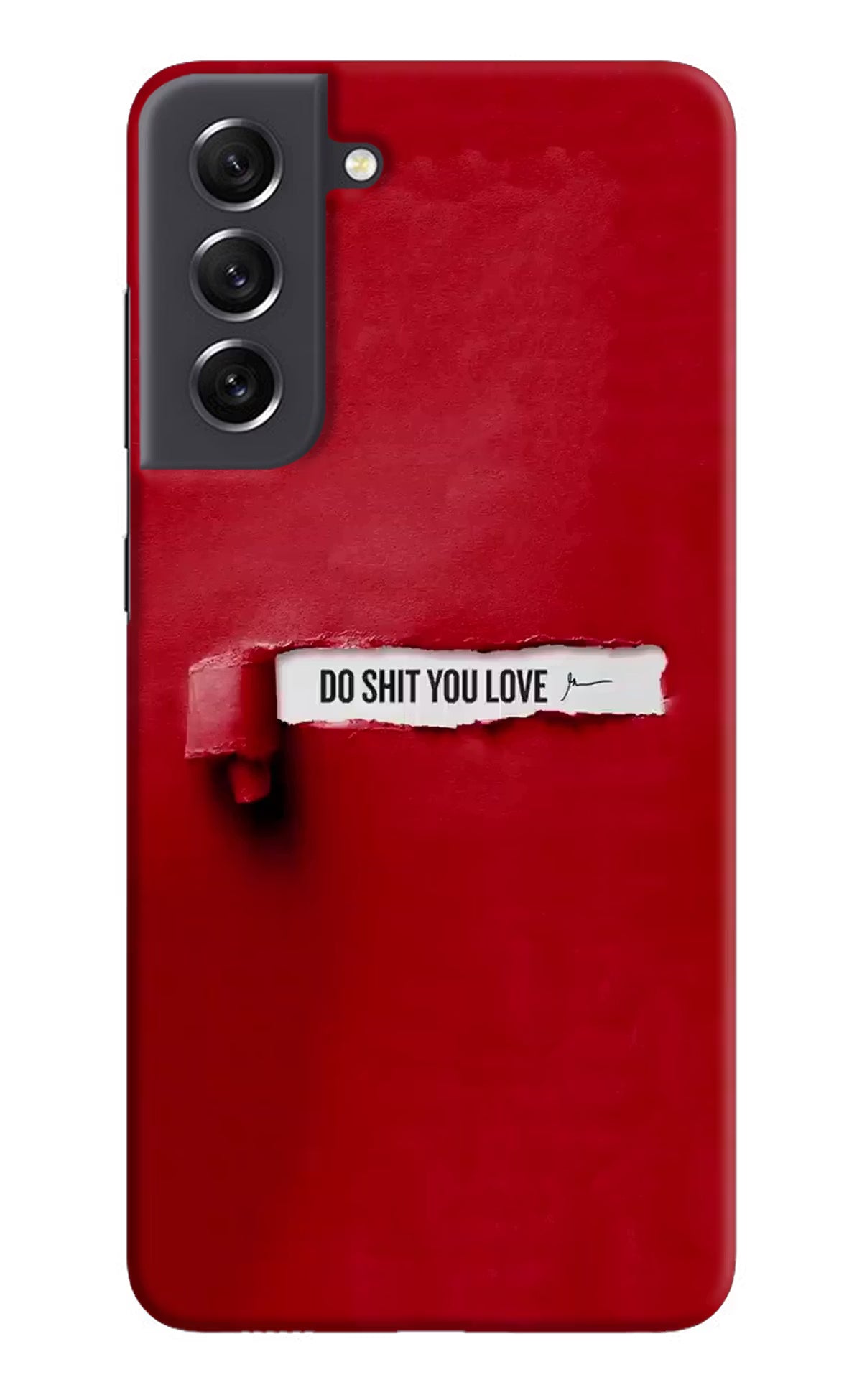 Do Shit You Love Samsung S21 FE 5G Hard Case Back Cover by Casekaro