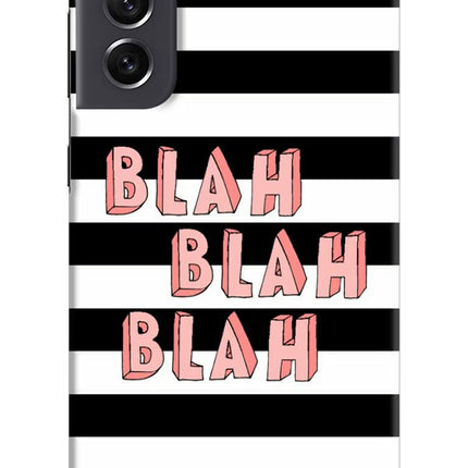 Blah Blah Blah Samsung S21 FE 5G Hard Case Back Cover by Casekaro