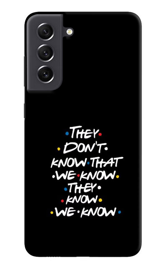FRIENDS Dialogue Samsung S21 FE 5G Hard Case Back Cover by Casekaro