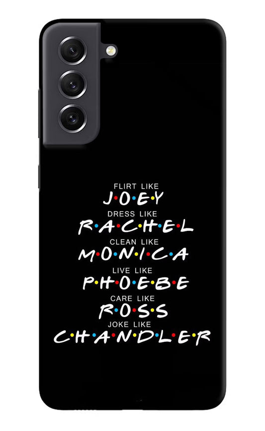 FRIENDS Character Samsung S21 FE 5G Hard Case Back Cover by Casekaro