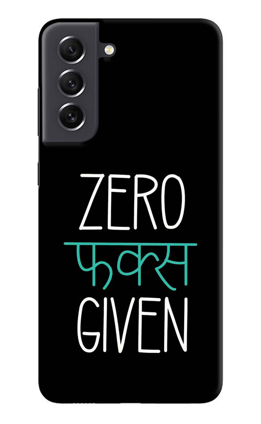 Zero Fucks Given Samsung S21 FE 5G Hard Case Back Cover by Casekaro