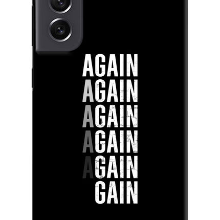 Again Again Gain Samsung S21 FE 5G Hard Case Back Cover by Casekaro