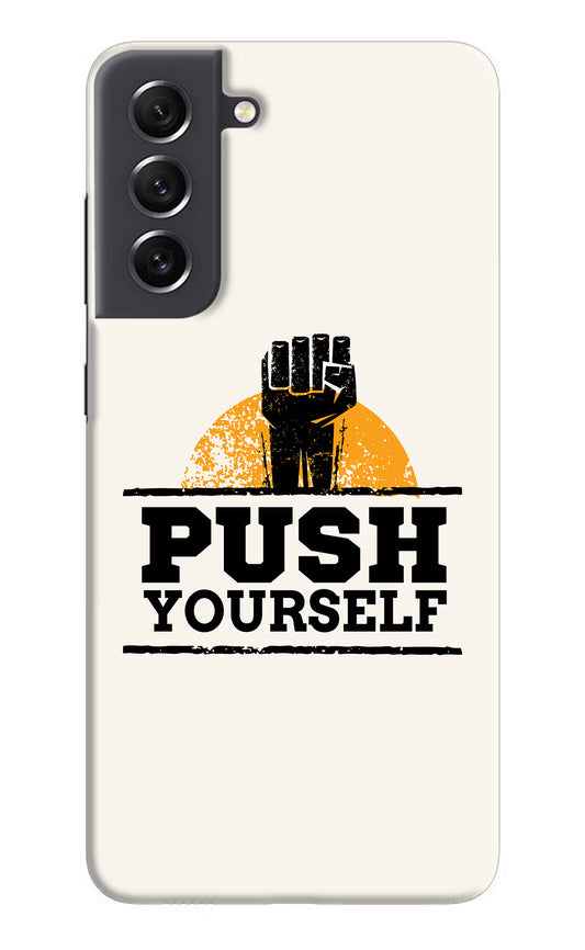 Push Yourself Samsung S21 FE 5G Hard Case Back Cover by Casekaro