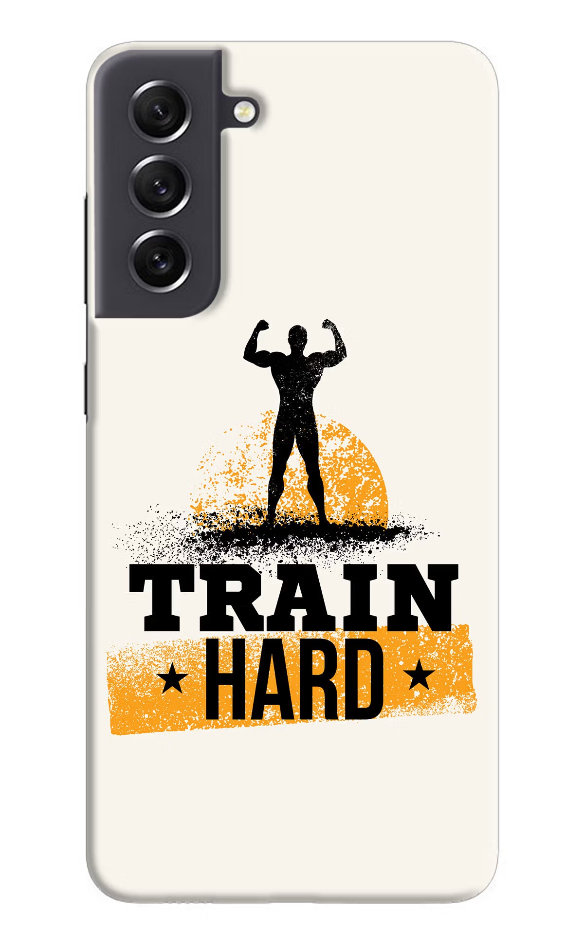 Train Hard Samsung S21 FE 5G Hard Case Back Cover by Casekaro