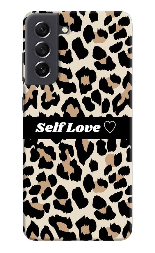 Leopard Print Self Love Samsung S21 FE 5G Hard Case Back Cover by Casekaro