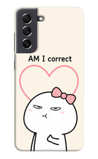 Always Right Samsung S21 FE 5G Hard Case Back Cover by Casekaro