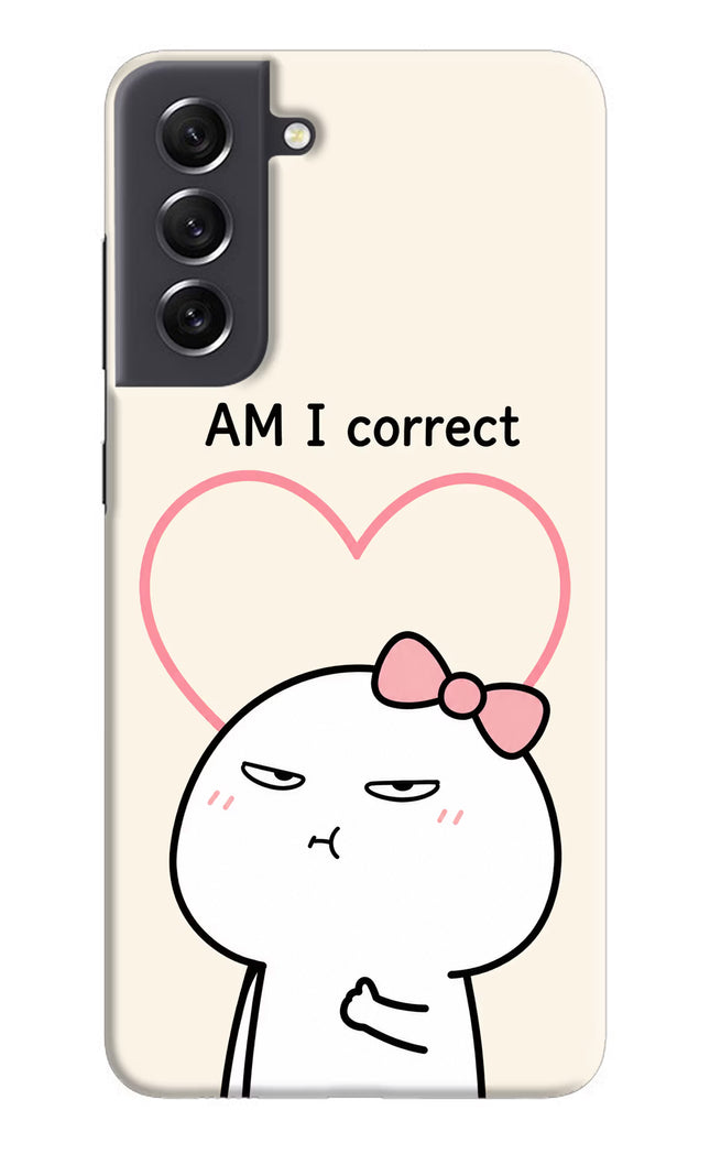 Always Right Samsung S21 FE 5G Hard Case Back Cover by Casekaro