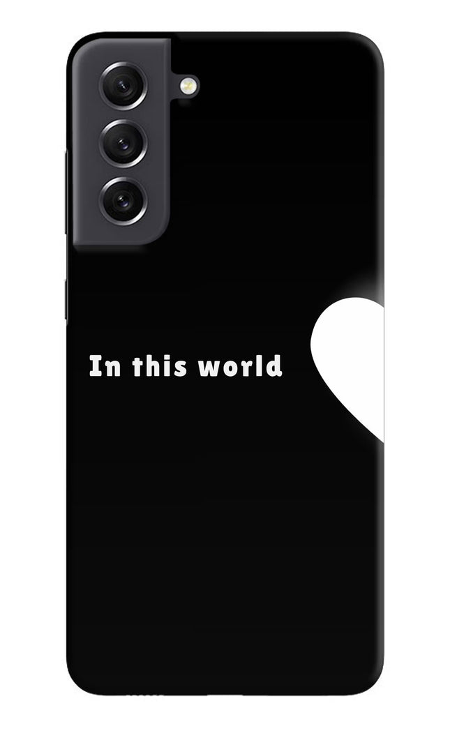 This World Samsung S21 FE 5G Hard Case Back Cover by Casekaro