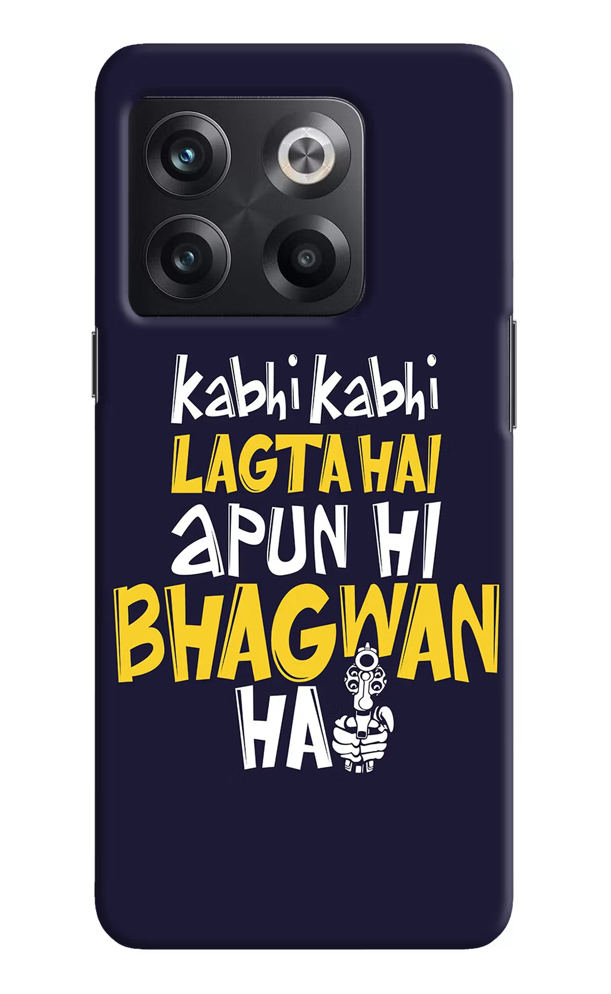 Kabhi Kabhi Lagta Hai Apun Hi Bhagwan Hai OnePlus 10T 5G Hard Case Back Cover by Casekaro
