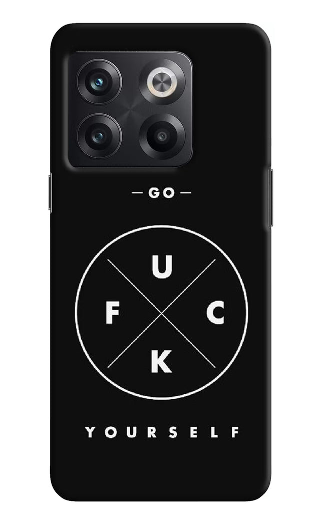 Go Fuck Yourself OnePlus 10T 5G Hard Case Back Cover by Casekaro