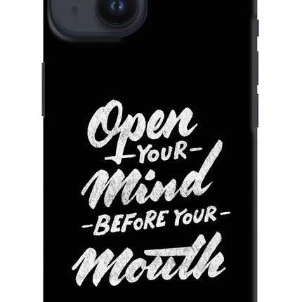 Open Your Mind Before Your Mouth iPhone 14 Hard Case Back Cover by Casekaro