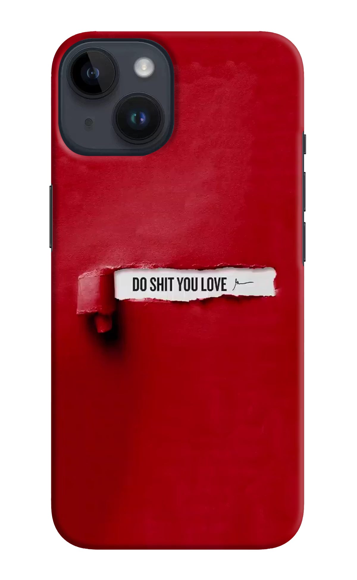 Do Shit You Love iPhone 14 Hard Case Back Cover by Casekaro