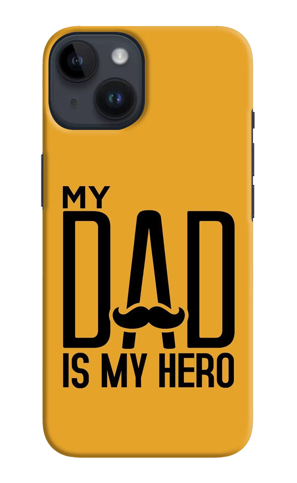 My Dad Is My Hero iPhone 14 Hard Case Back Cover by Casekaro