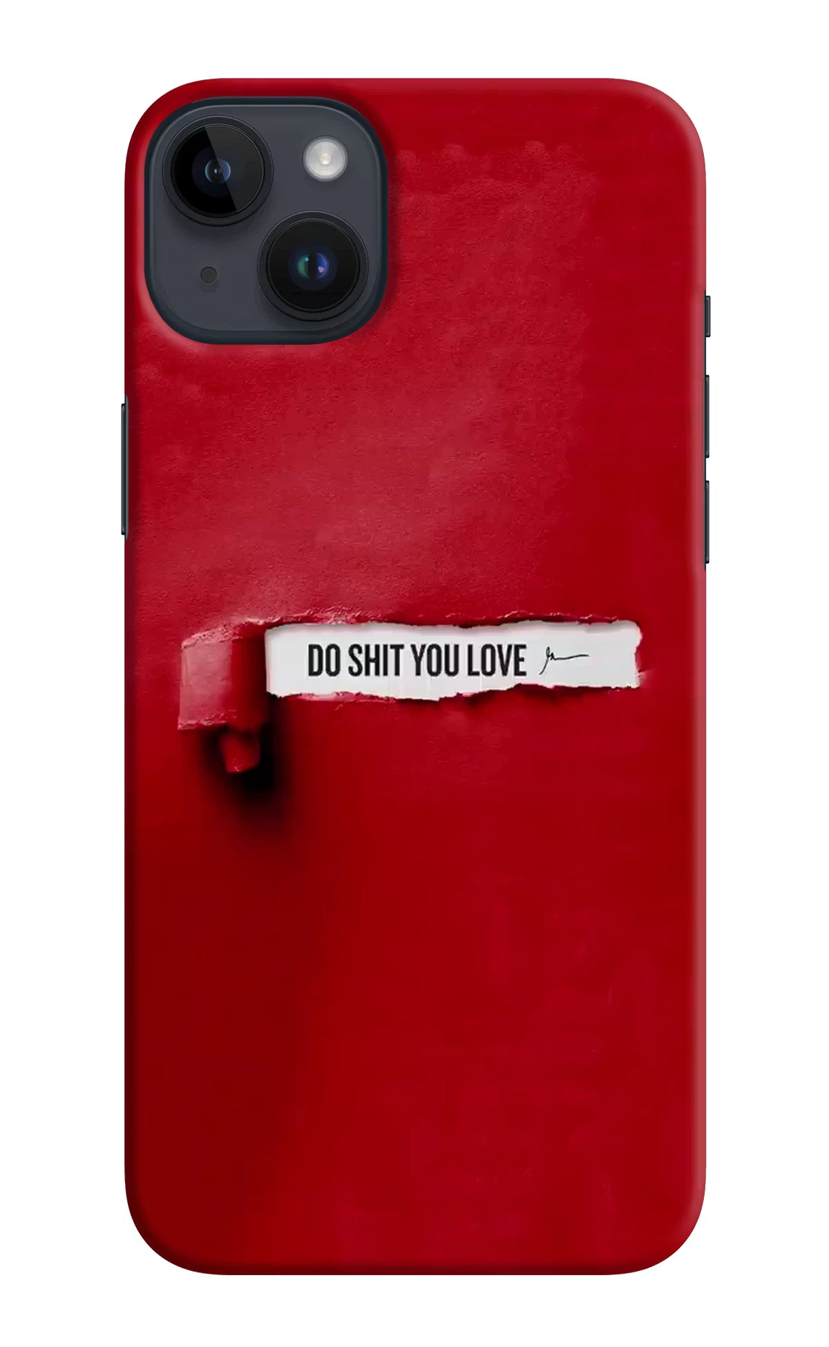 Do Shit You Love iPhone 14 Plus Hard Case Back Cover by Casekaro