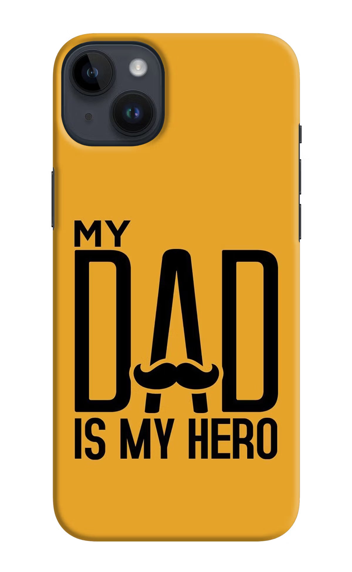 My Dad Is My Hero iPhone 14 Plus Hard Case Back Cover by Casekaro