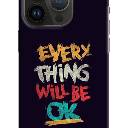 Everything Will Be Ok iPhone 14 Pro Hard Case Back Cover by Casekaro
