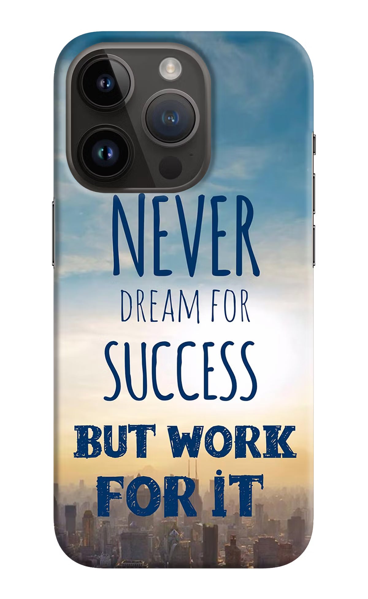 Never Dream For Success But Work For It iPhone 14 Pro Hard Case Back Cover by Casekaro