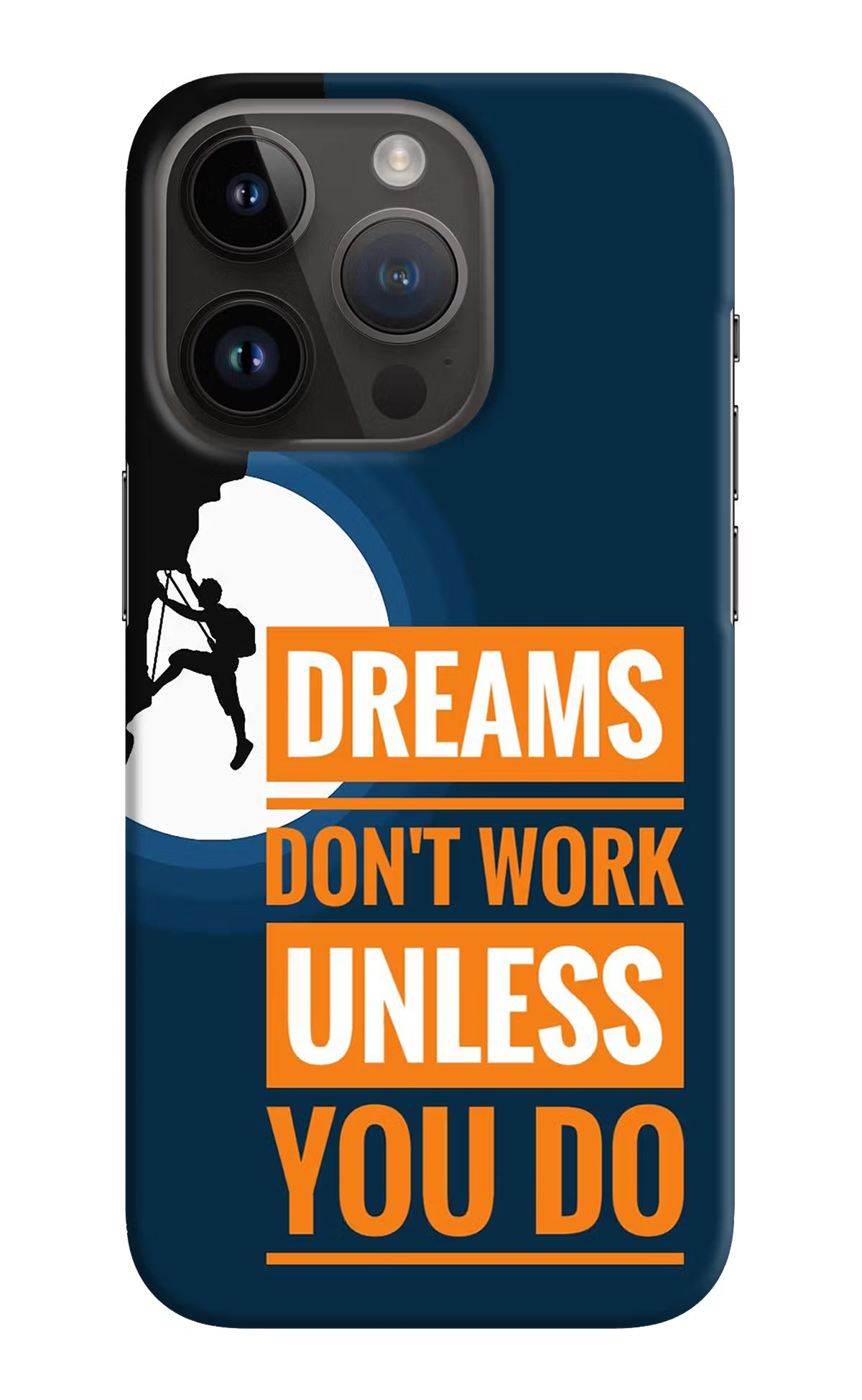 Dreams Don’T Work Unless You Do iPhone 14 Pro Hard Case Back Cover by Casekaro