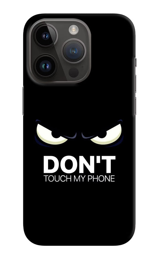Don'T Touch My Phone iPhone 14 Pro Hard Case Back Cover by Casekaro